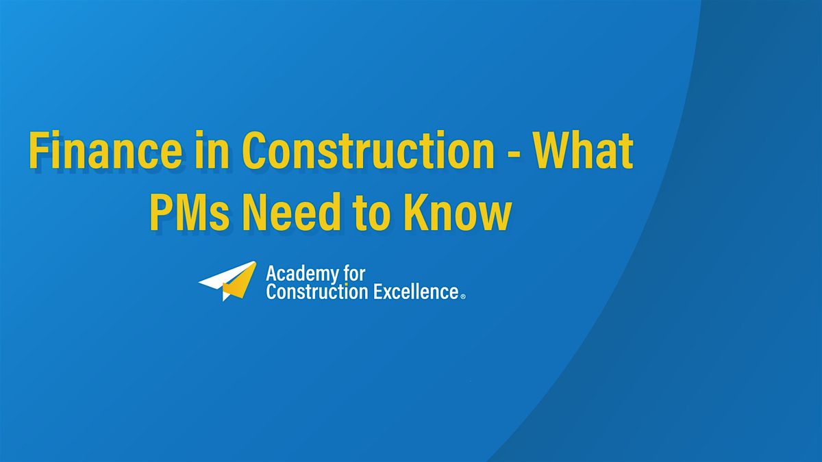 Finance in Construction - What PMs Need to Know