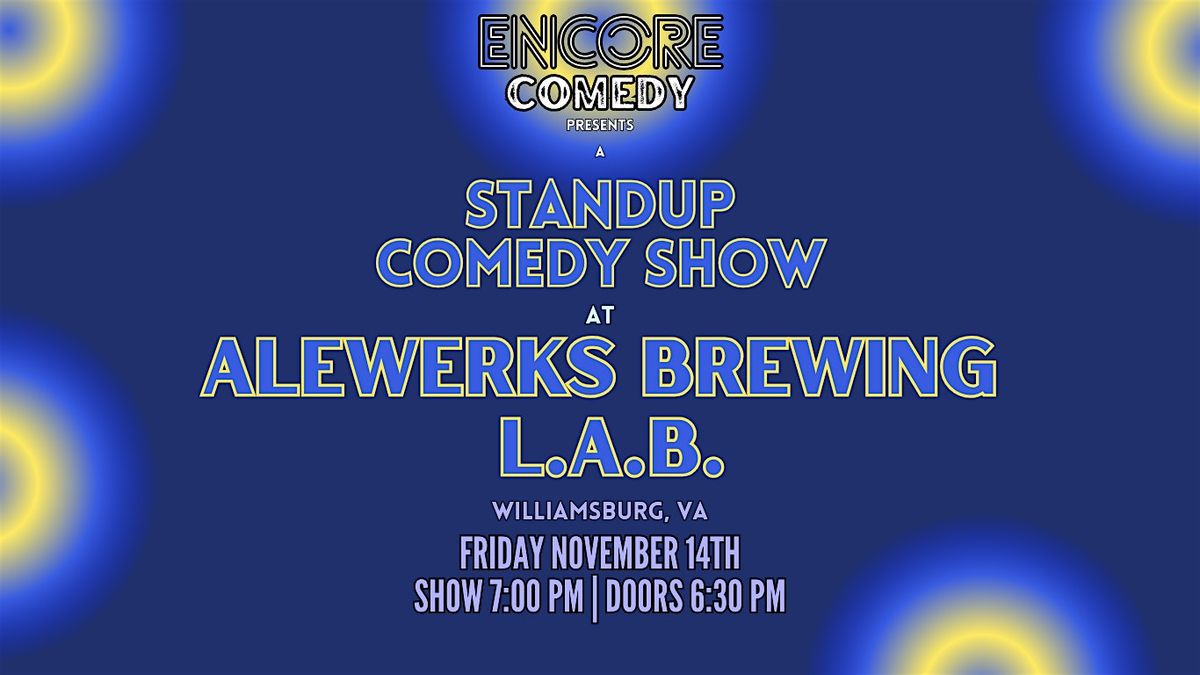 Standup Comedy at Alewerks Brewing L.A.B! (Williamsburg, VA)