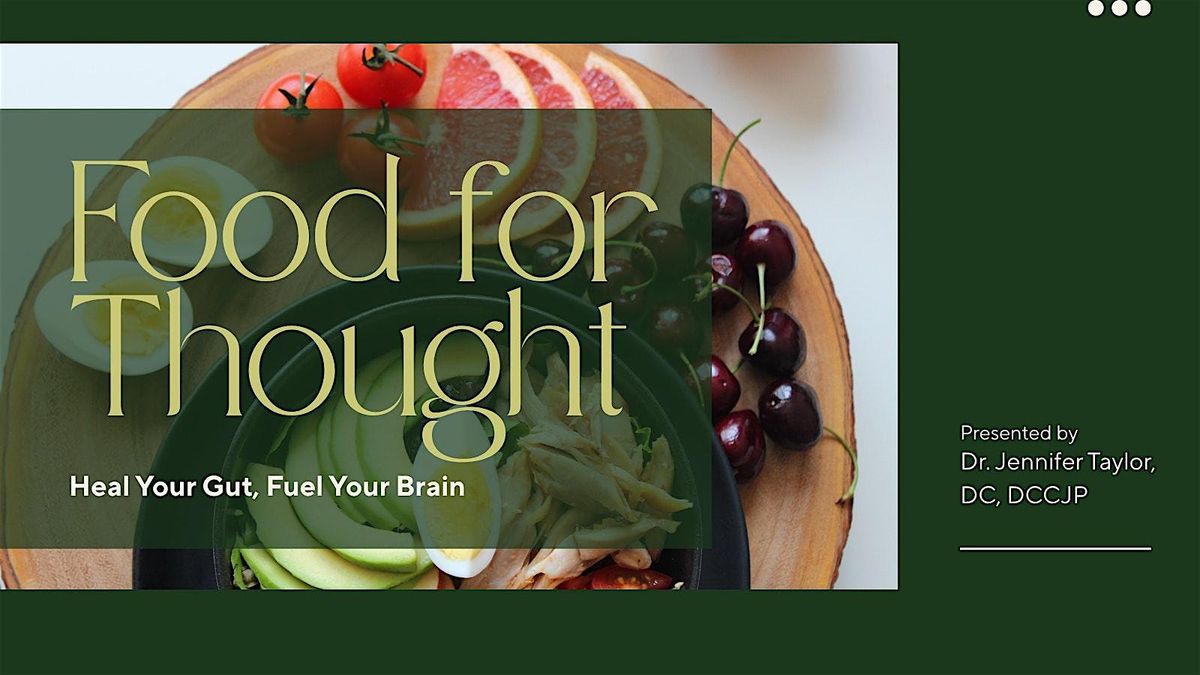 Food for Thought: Heal Your Gut, Fuel Your Brain