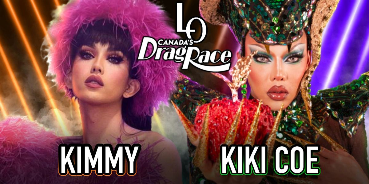 Saturday Night Drag with Kiki Coe & Kimmy Couture -11:30pm