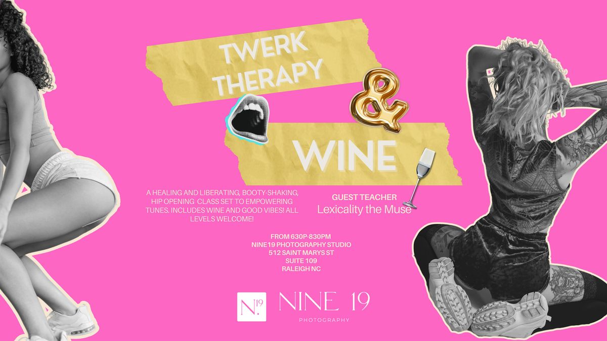 Twerk Therapy and Wine