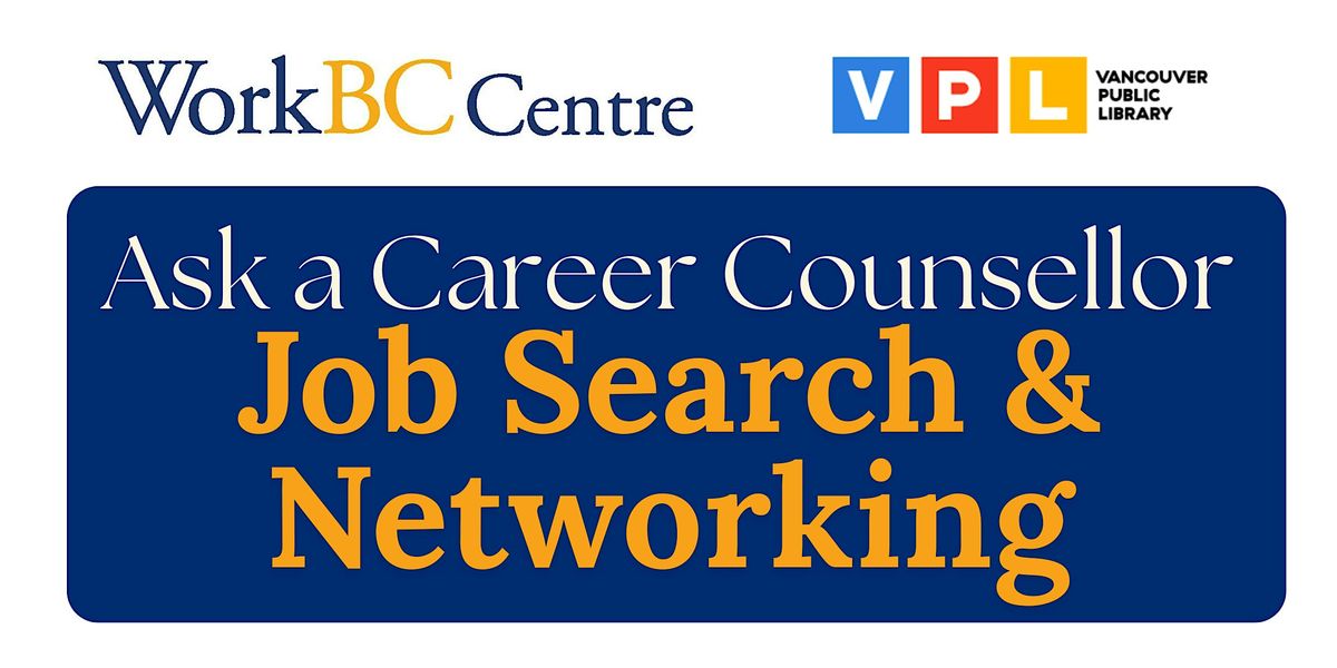 Ask a Career Counsellor: Job Search & Networking | WorkBC Vancouver Midtown