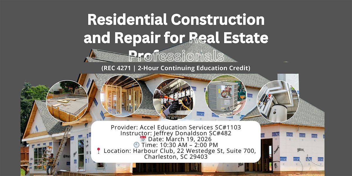 Residential Construction and Repairs for Real Estate Professionals