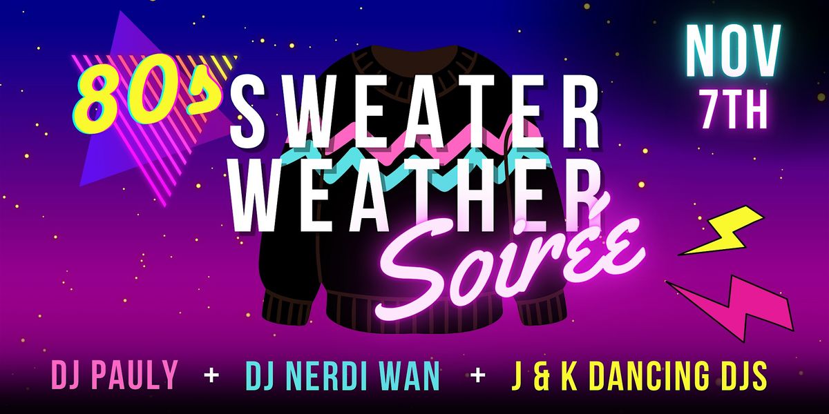80s Sweater Weather Soiree