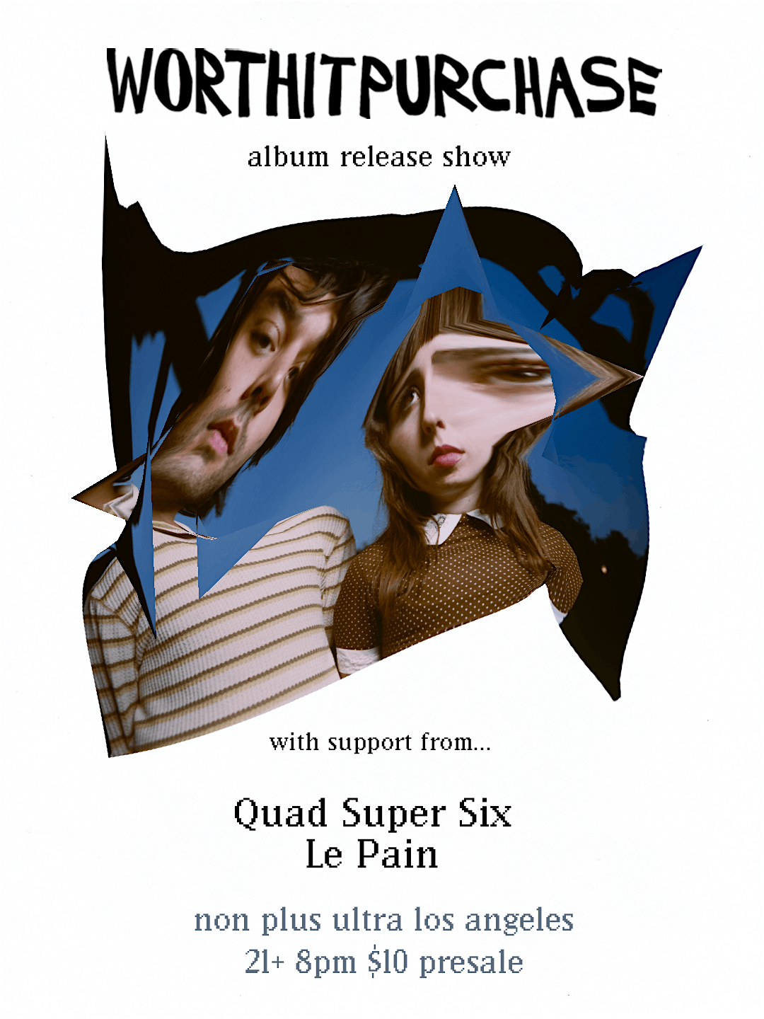WORTHITPURCHASE \/ QUAD SUPER SIX \/ LE PAIN
