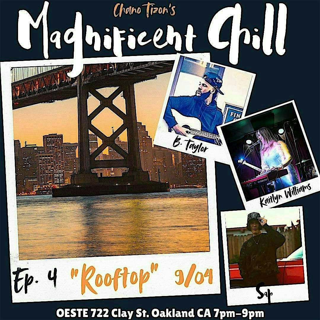 Magnificent Chill Ep. 4 \u201cRooftop\u201d