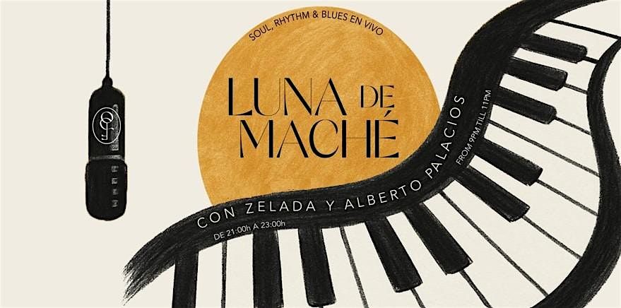 LUNA DE MACH\u00c9: Soul y R&B en vivo con Alberto Palacios, Zelada y compa\u00f1\u00eda