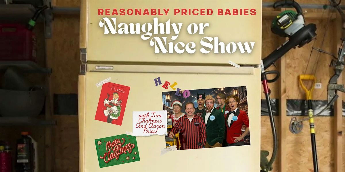 Reasonably Priced Babies Naughty or Nice Show!