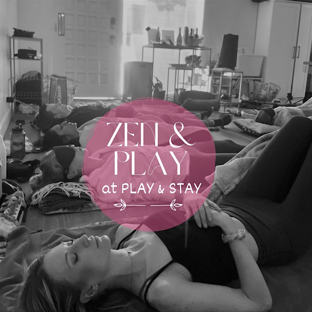FREE Zen & Play at Play & Stay(with Childcare available!!)