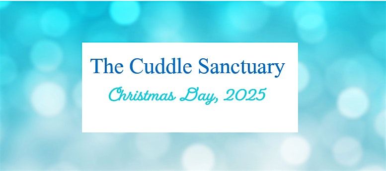 The Cuddle Sanctuary - Christmas Day