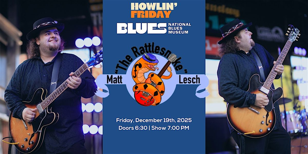 Howlin' Friday: Matt "The Rattlesnake" Lesch