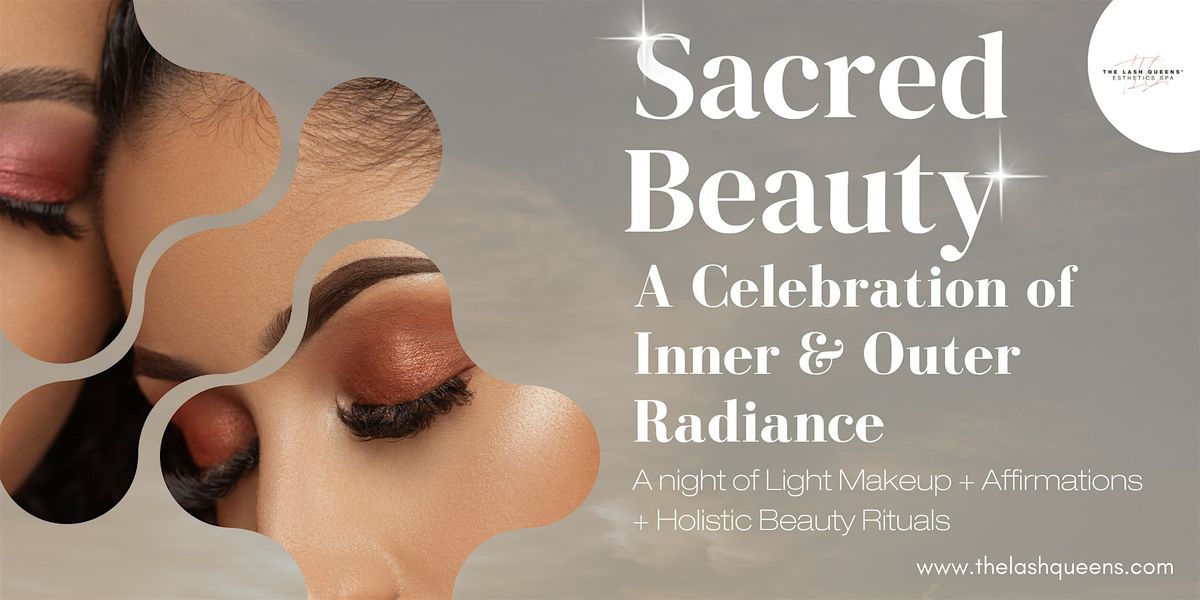 Copy of Sacred Beauty: A Celebration of Inner & Outer Radiance