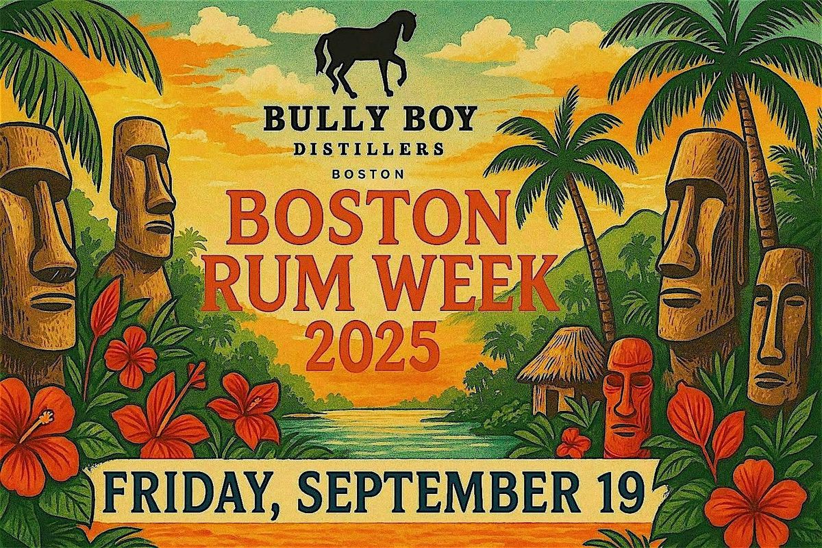 Boston Rum Week at Bully Boy Distillers, Friday September 19
