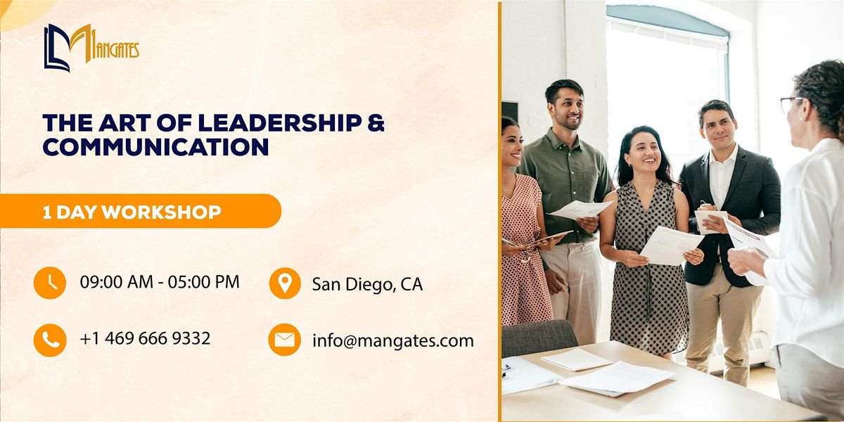 The Art of Leadership & Communication - 1 Day Workshop in San Diego, CA