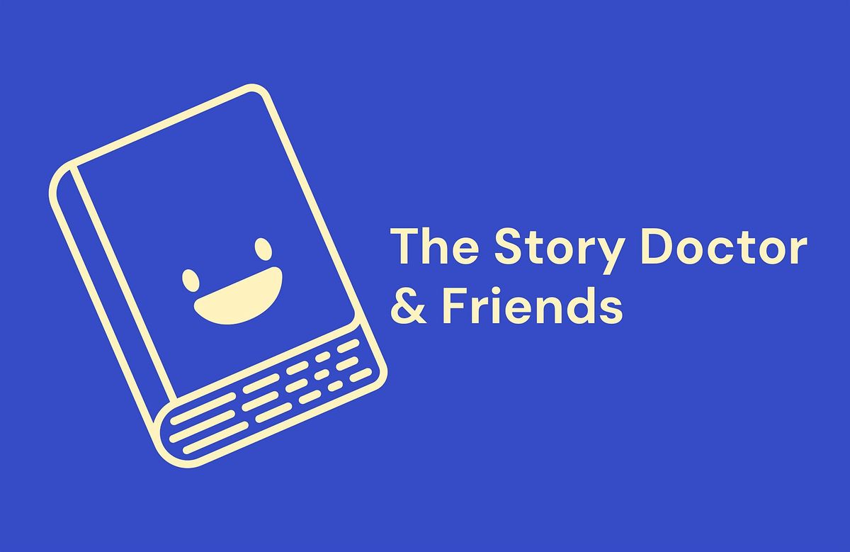 The Story Doctor & Friends