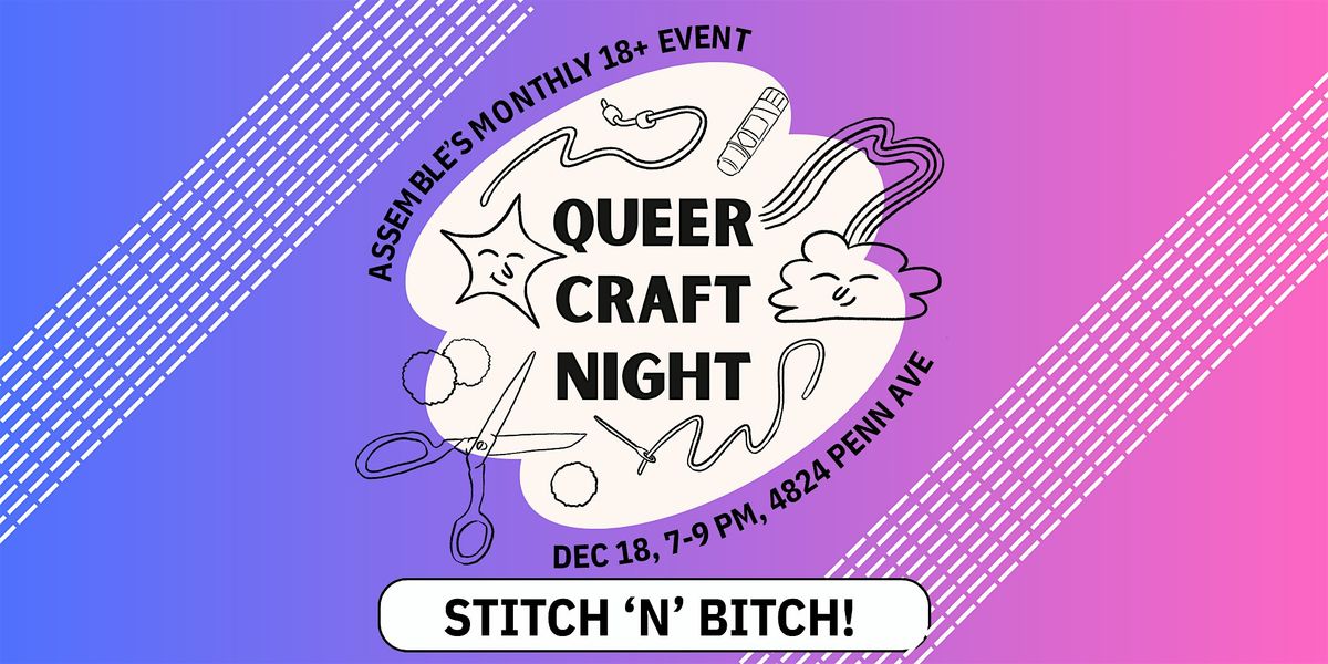Queer Craft Night - Stitch n Bitch!