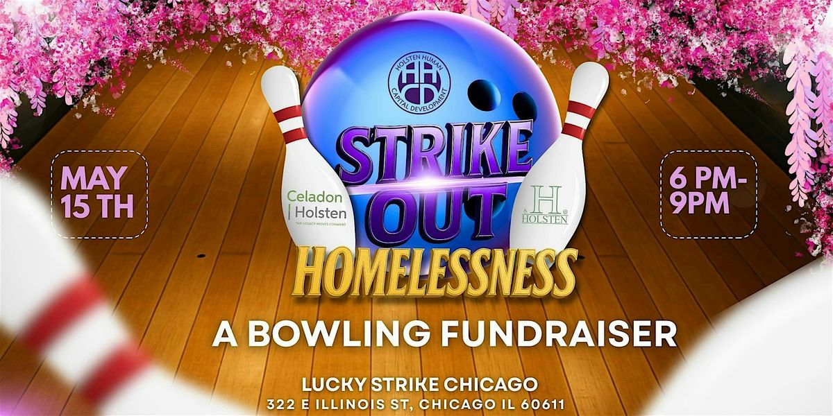 Strike Out Homelessness | Lucky Strike Chicago | May 15, 2025