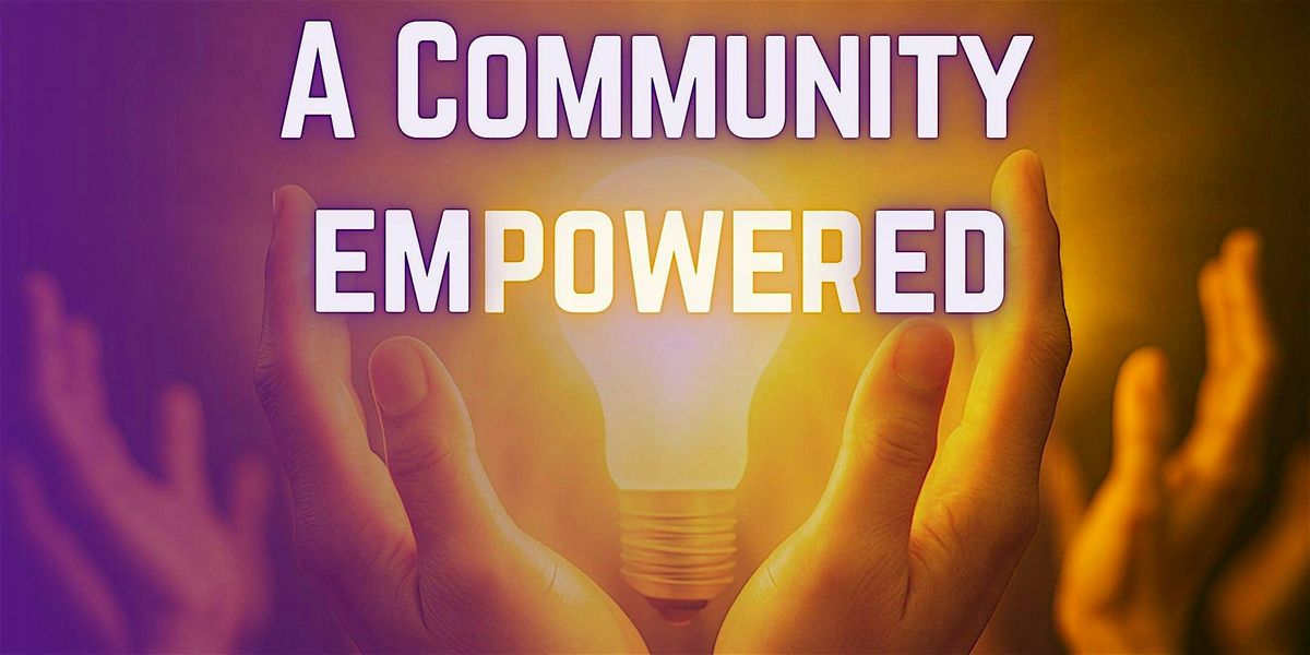 A Community Empowered