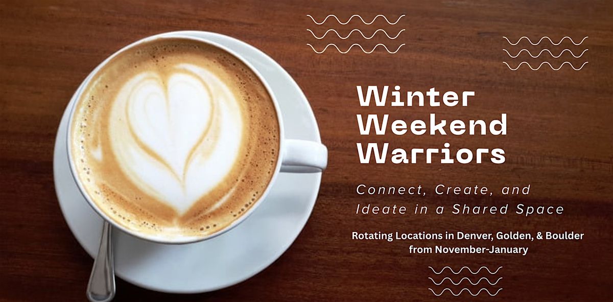 Winter Weekend Warrior Series: Connect, Create, and Build Momentum
