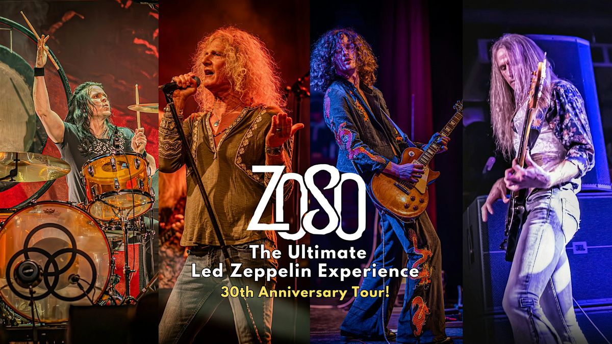 ZOSO: The Ultimate Led Zeppelin Experience