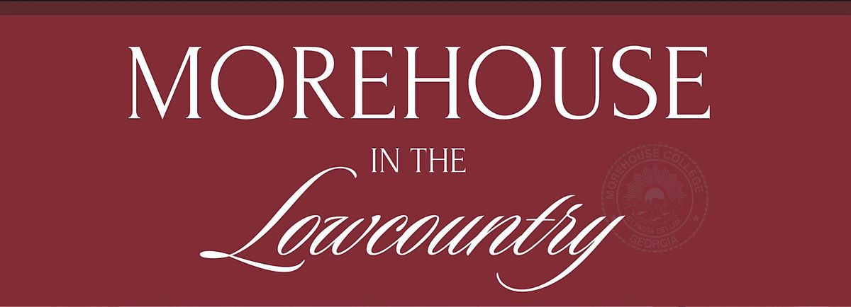 Morehouse in the Lowcountry