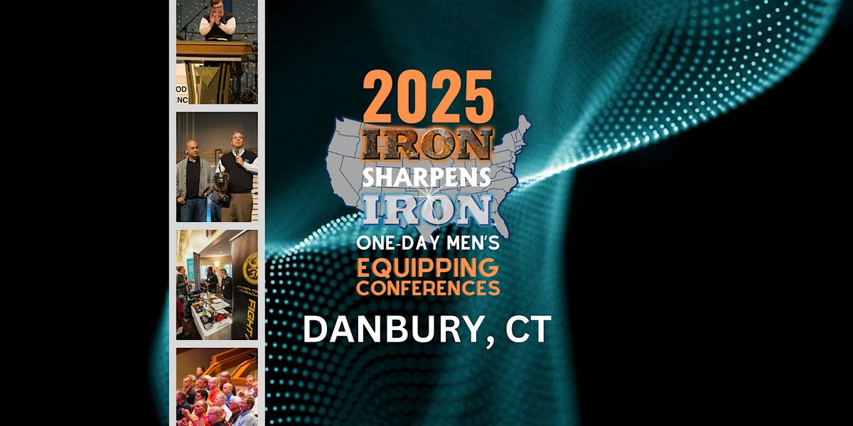 Danbury, CT Iron Sharpens Iron Conference