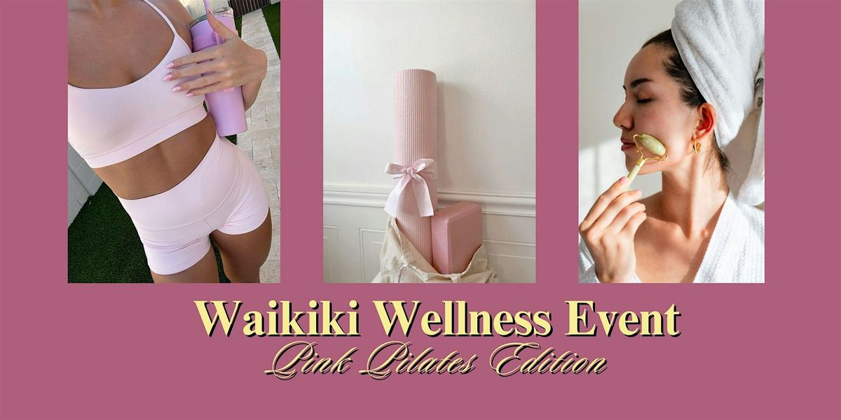 MATCHA MCENTEA Waikiki Wellness Event: Pink Pilates Edition