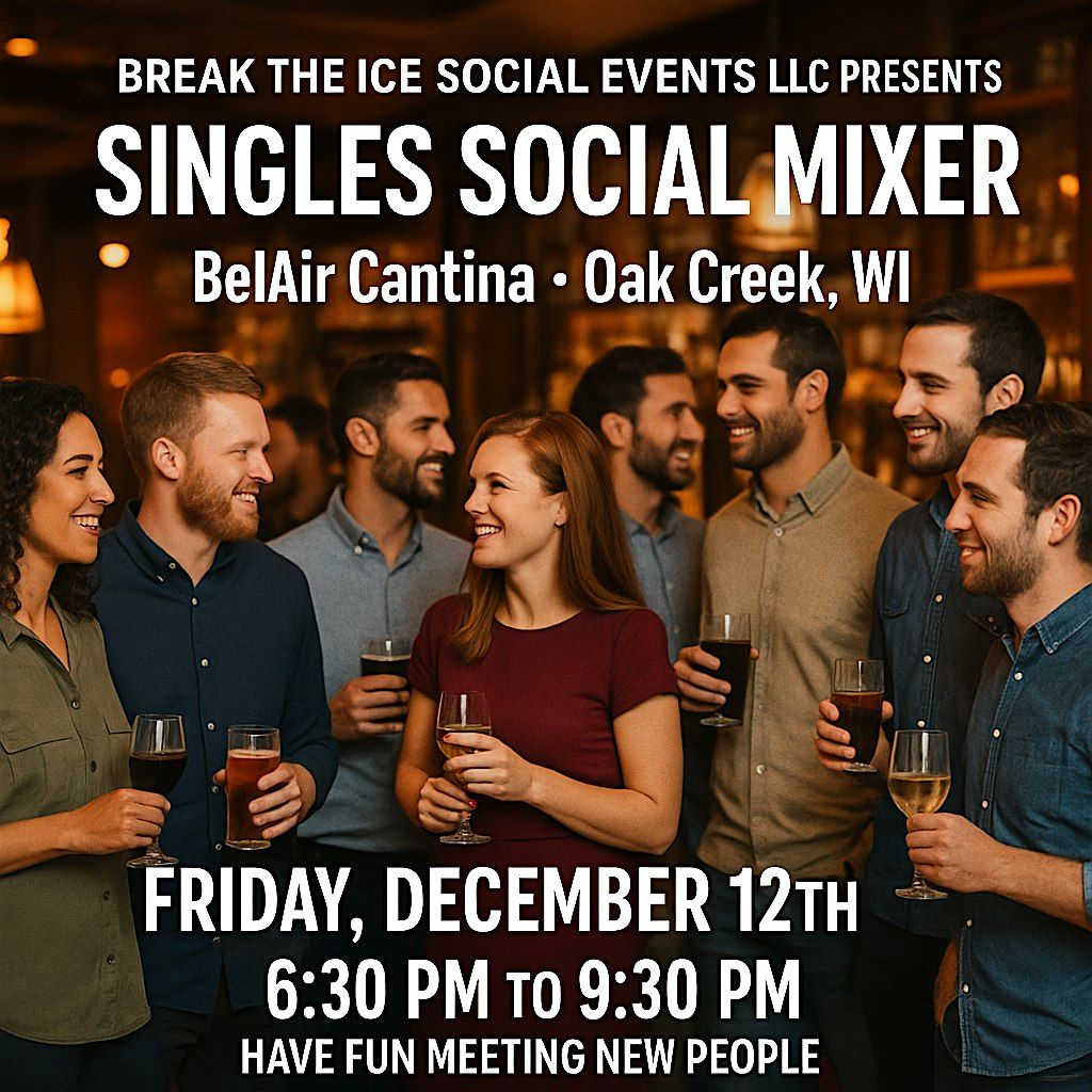 Singles Social Mixer Oak Creek, WI  BelAir Cantina