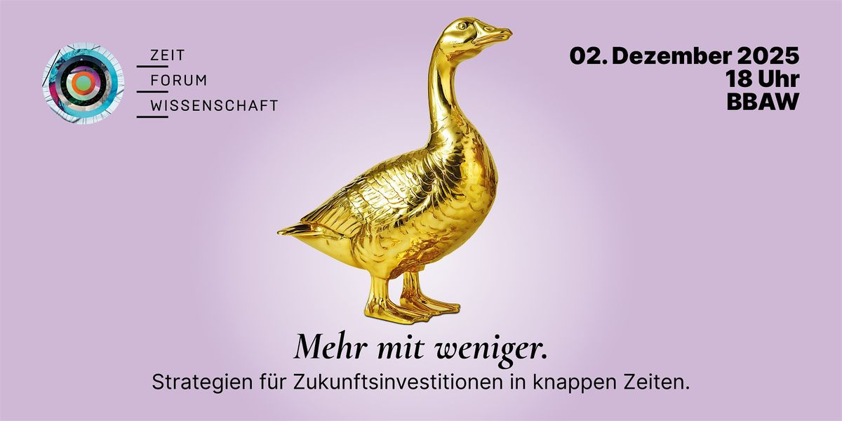 99. ZEIT Forum Wissenschaft: Mehr mit weniger