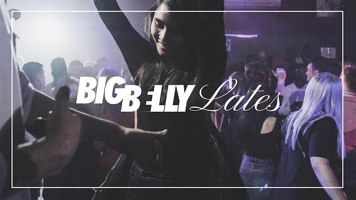 Big Belly Lates (Southbank \/ Waterloo)