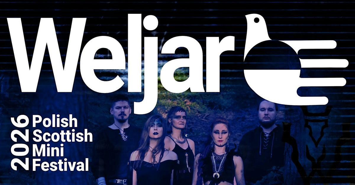 Polish-Scottish Mini Festival 2026: Weljar