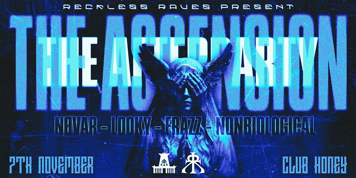 RECKLESS RAVES: THE ASCENSION AFTERPARTY