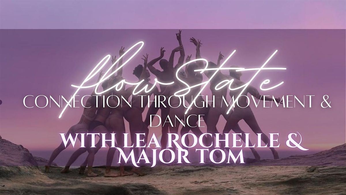 DC Flow State Connection through Movement and Dance w\/ Lea and Major