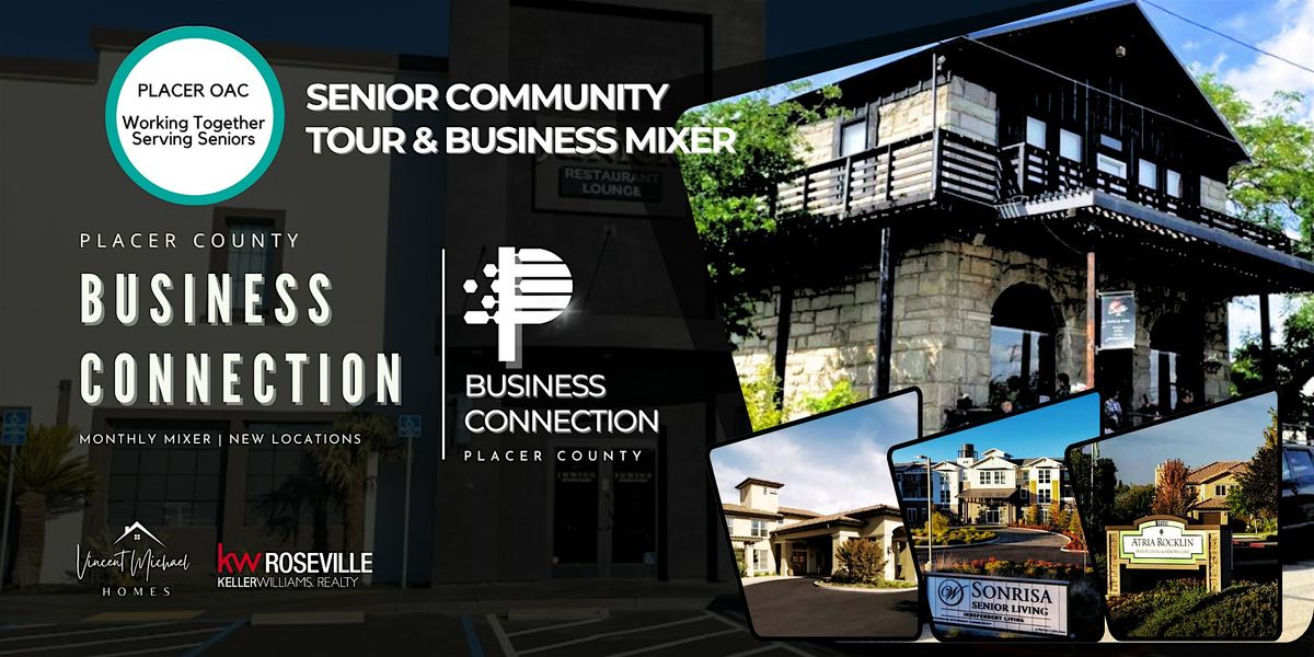 Placer Business Connection\/OAC mixer Canto Ao Vinho & Senior Community Tour