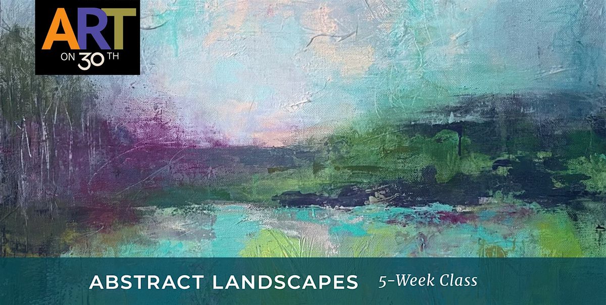 THU AM - Abstract Landscapes: Level 3 with Maureen