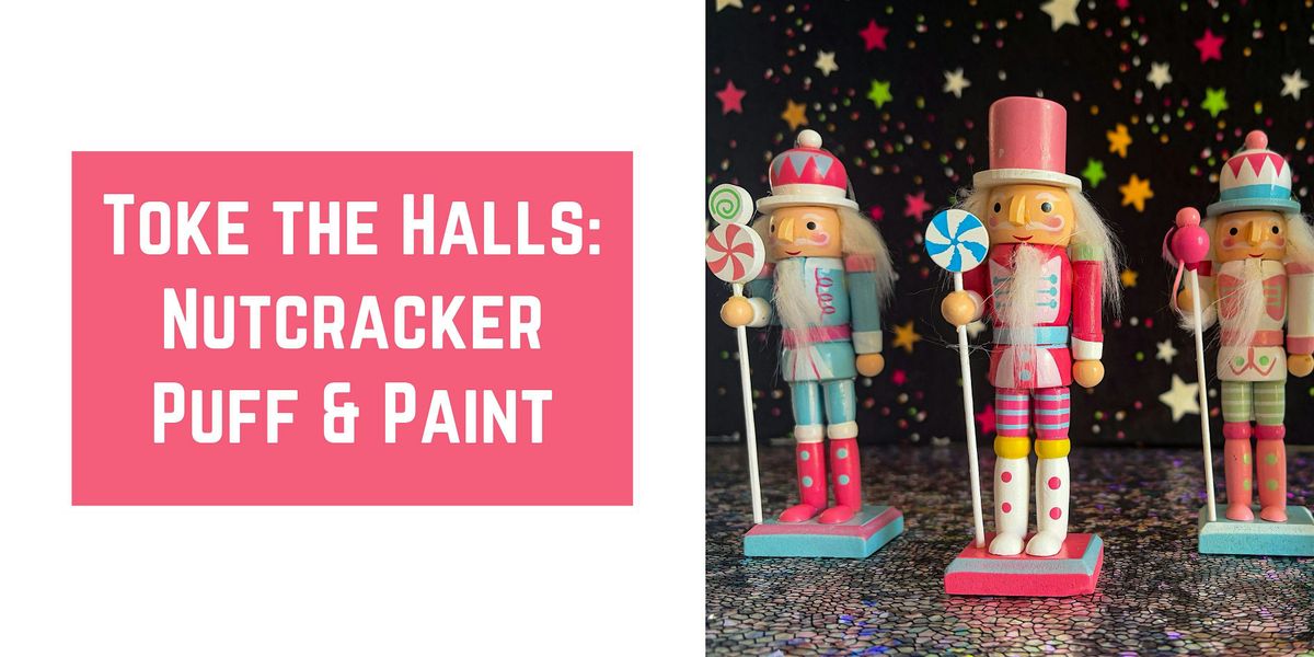 Toke the Halls- Nutcracker Puff & Paint