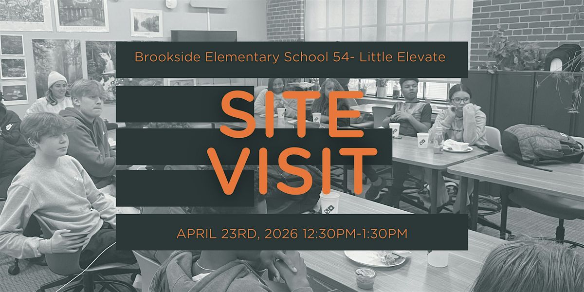 Brookside Elementary Site Visit: April 23rd, 2026