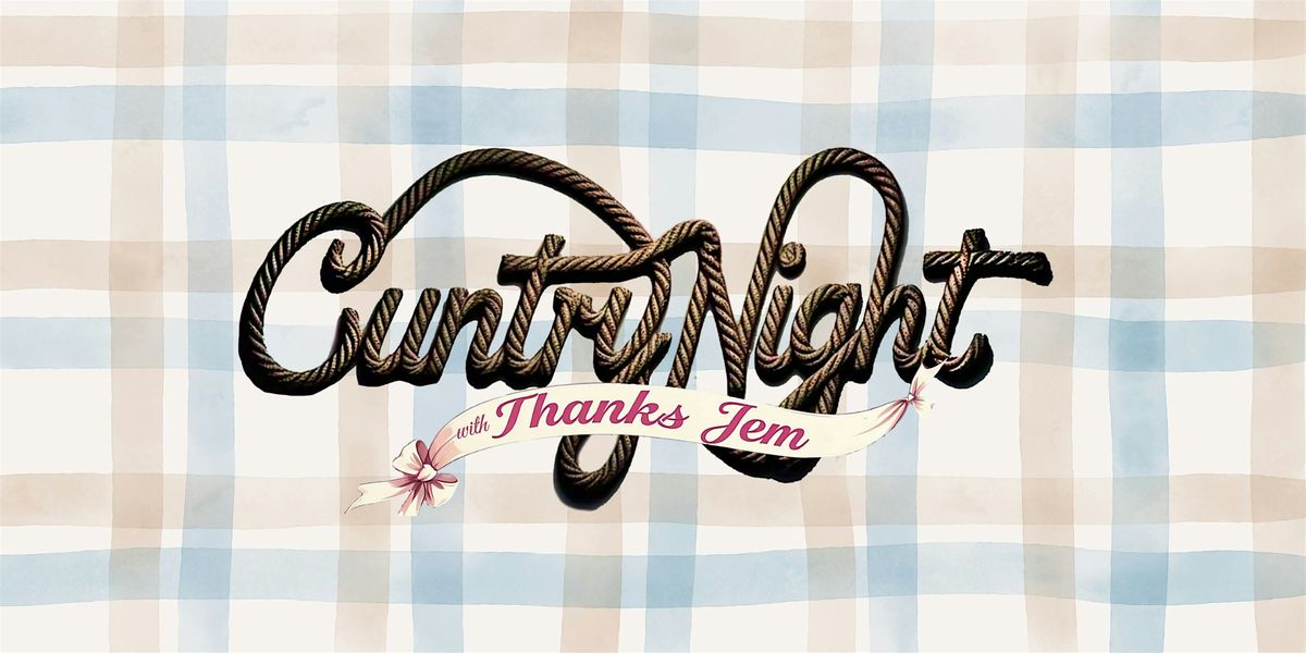 Cuntry Night with Thanks Jem