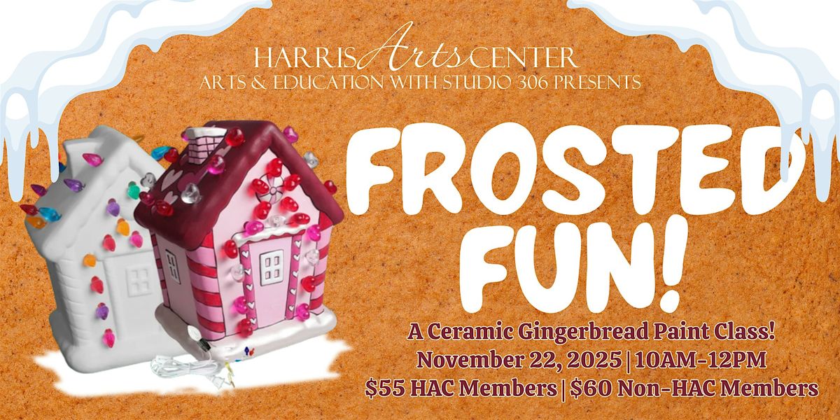 Frosted Fun - A Ceramic Gingerbread Paint Class with Studio 306