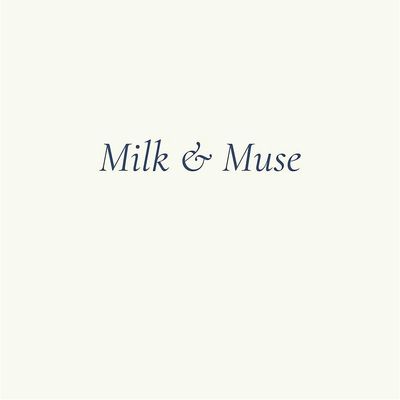 Milk & Muse