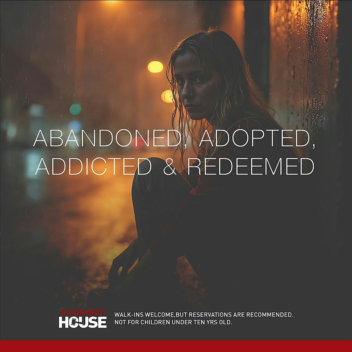 Abandoned, Adopted, Addicted & Redeemed Sunday, September 21st