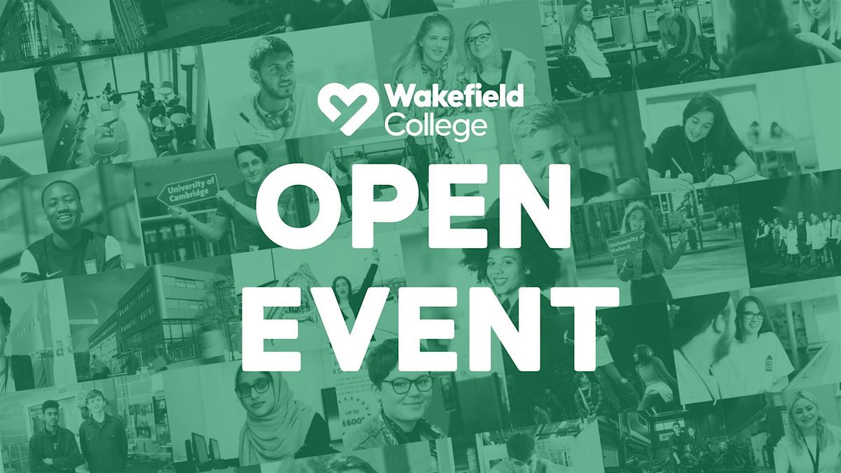 Open Event | Wakefield College | 11th February