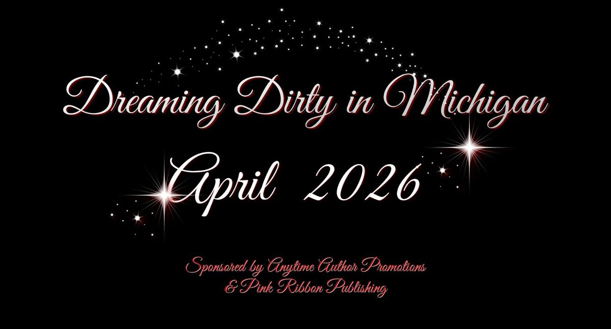 Dreaming Dirty in Michigan 2026