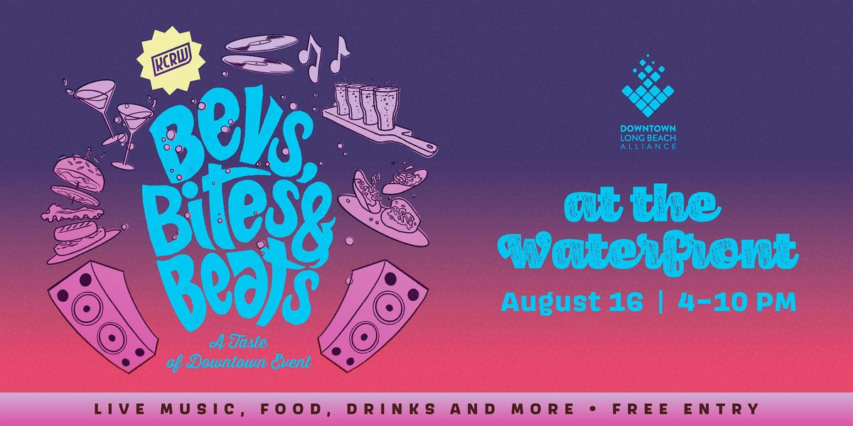 Bevs, Bites & Beats + KCRW Radio's Summer Nights Concert