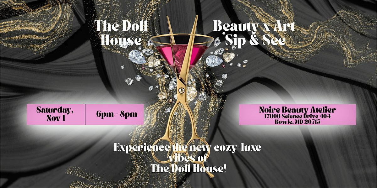 The Doll House Beauty x Art Sip & See