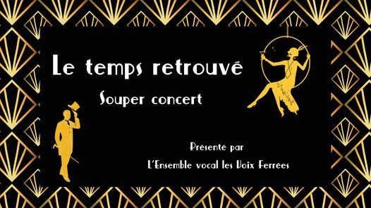 Le Temps retrouv\u00e9 - Souper-concert des Voix Ferr\u00e9es