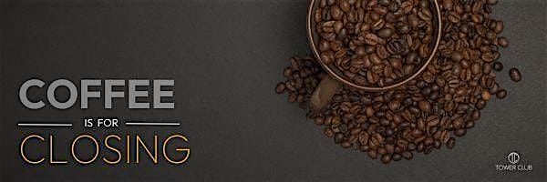 Coffee for Closing