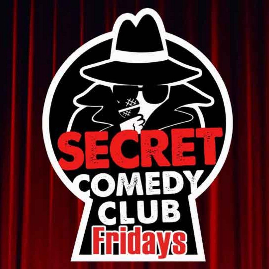 The Secret Comedy Club Friday