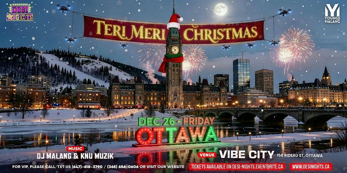 TERI MERI CHRISTMAS \u2013 OTTAWA\u2019S BIGGEST DESI HOLIDAY PARTY