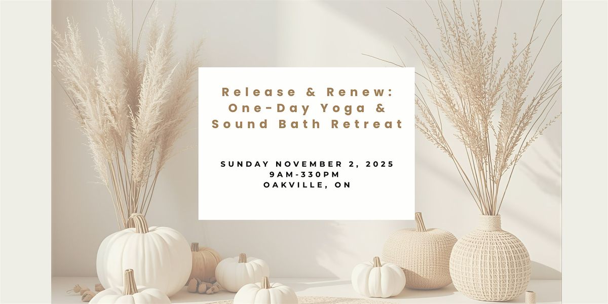Release & Renew: One-Day Yoga and Sound Bath Retreat for Healing Your Heart